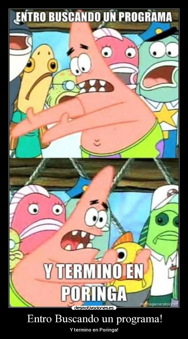 carteles poringa patricio bob esponja desmotivaciones