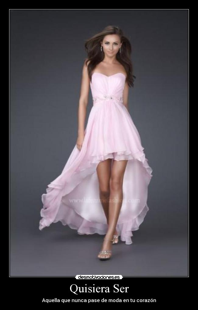 Quisiera Ser - Aquella que nunca pase de moda en tu corazón