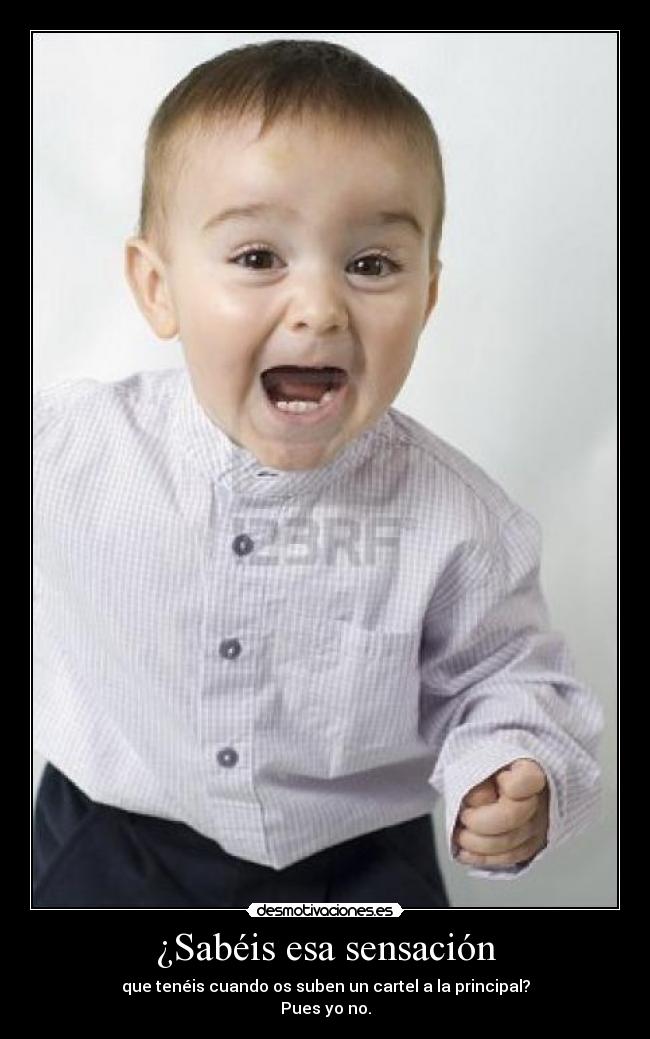 ¿Sabéis esa sensación - que tenéis cuando os suben un cartel a la principal?
Pues yo no.