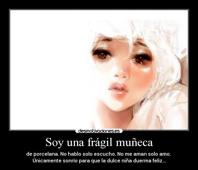 Soy una frágil muñeca -