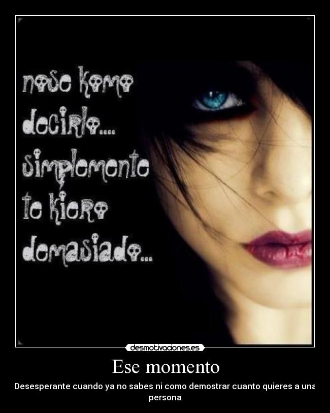 Ese momento -