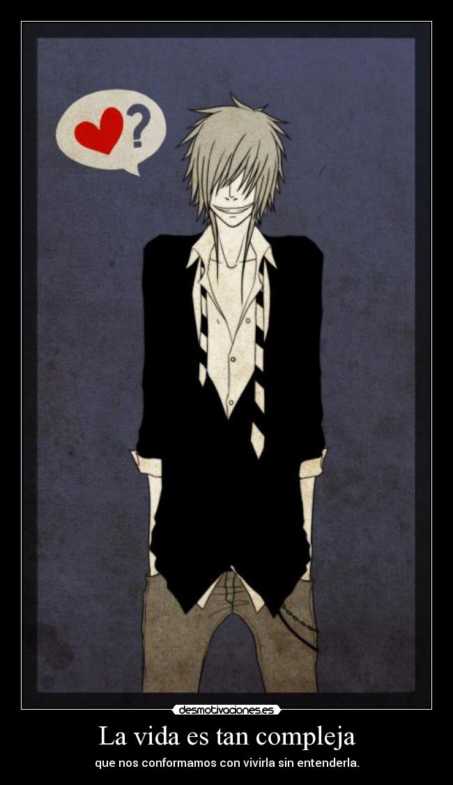 La vida es tan compleja -