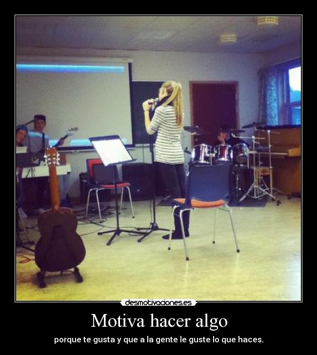 Motiva hacer algo - 