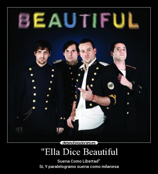 Ella Dice Beautiful Desmotivaciones
