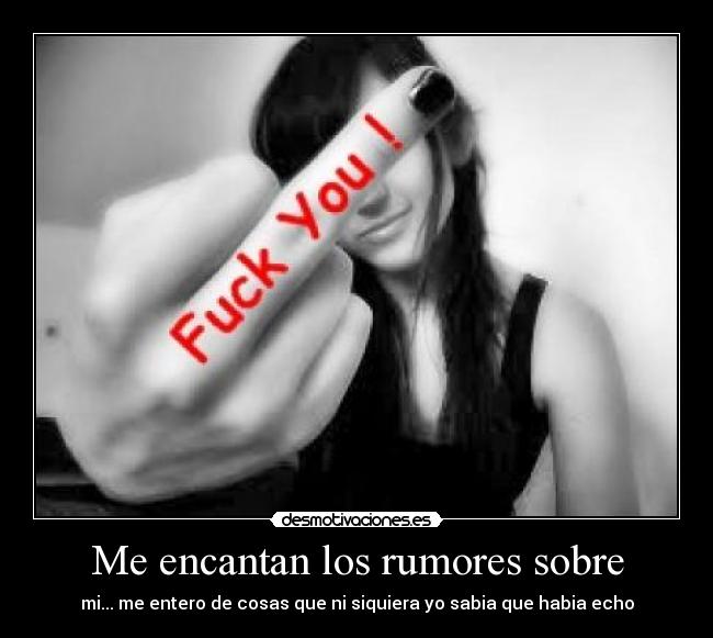 Me encantan los rumores sobre - 