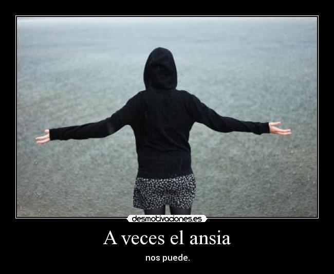 A veces el ansia - 