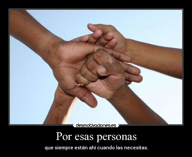 Por esas personas -