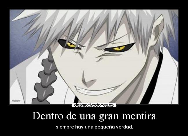 carteles mentira ichigo kurosaki bleach mentira verdad desmotivaciones