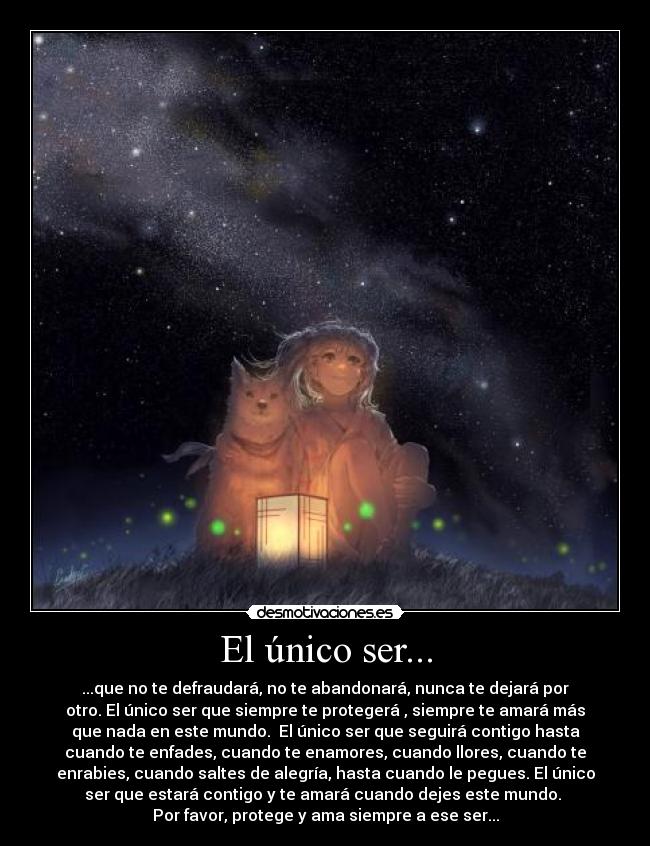 El único ser... -