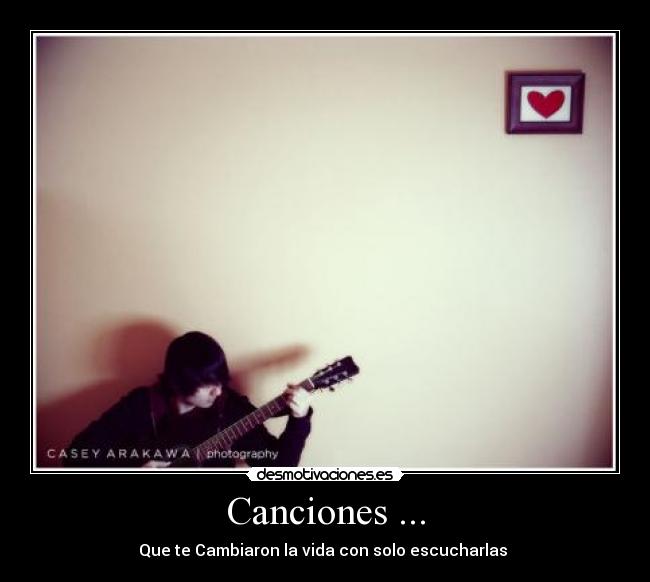 Canciones ... - Que te Cambiaron la vida con solo escucharlas ♥