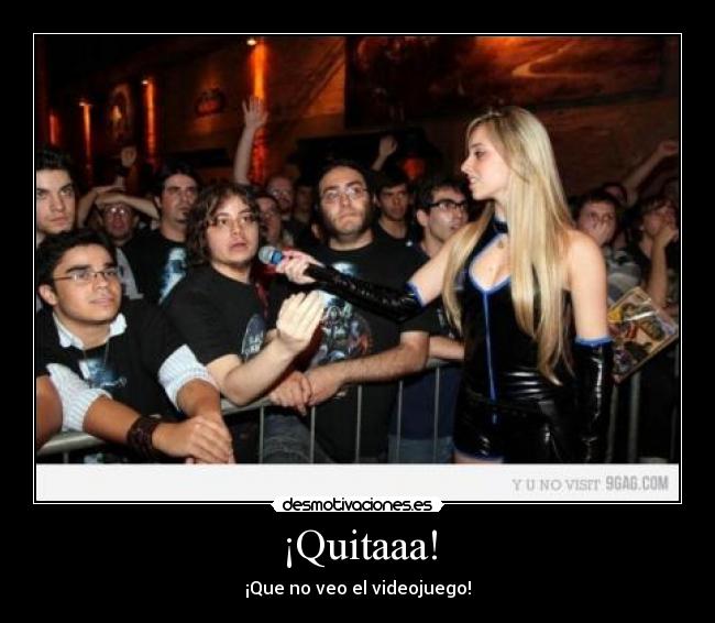 ¡Quitaaa! - 