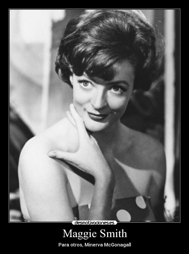 carteles carol maggie smith minerva mcgonagall desmotivaciones