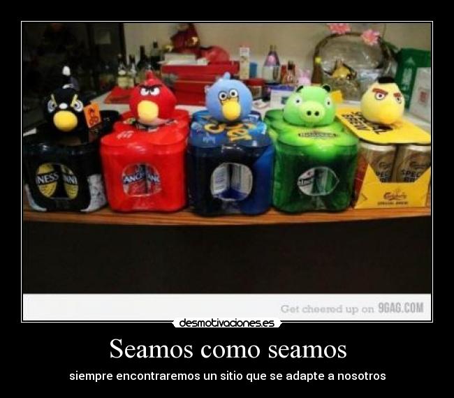 Seamos como seamos - 