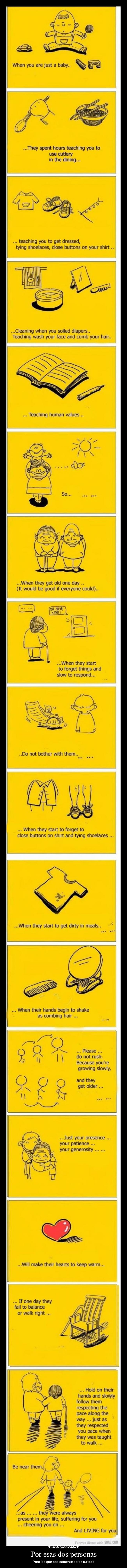 Por esas dos personas - Para las que básicamente seras su todo