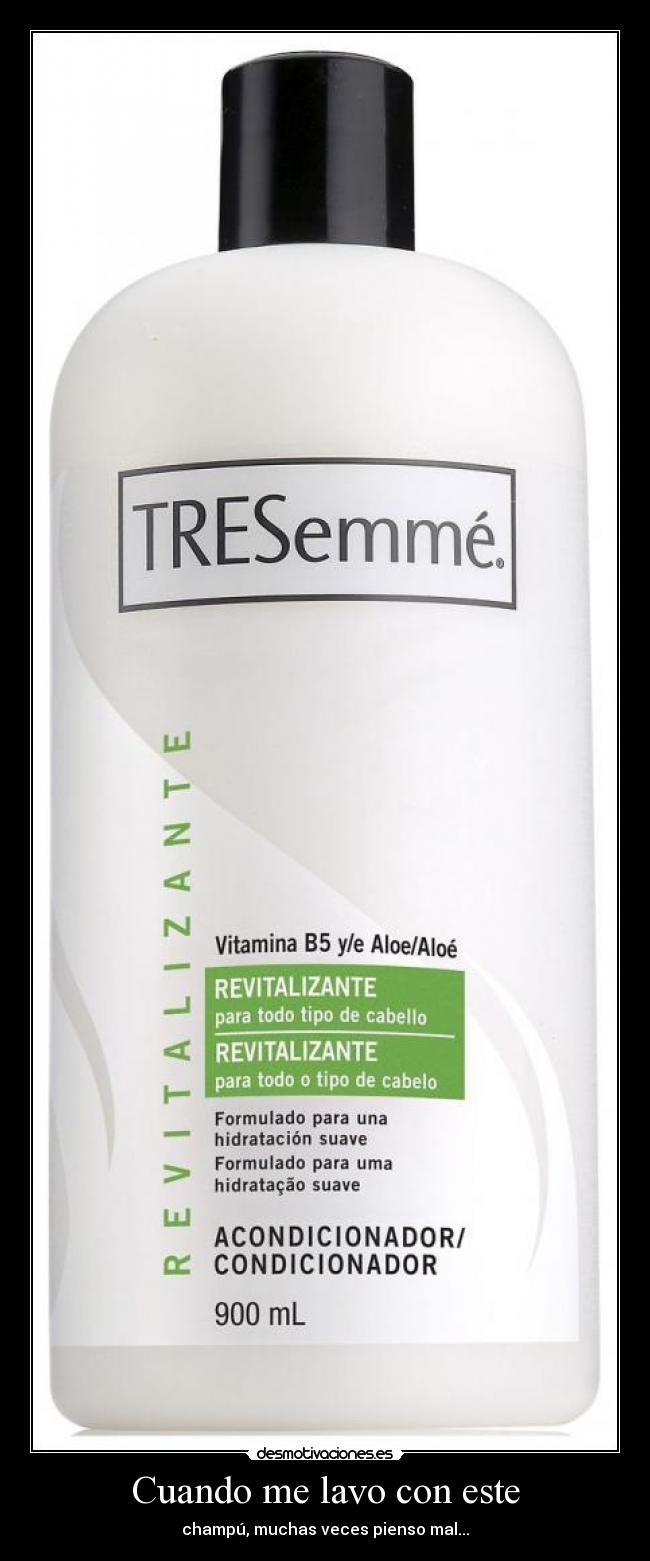 Cuando me lavo con este - 