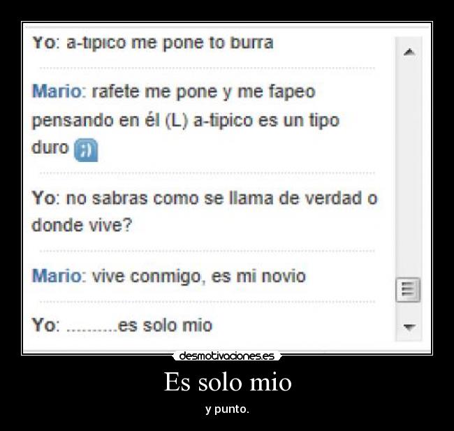 Es solo mio - y punto.