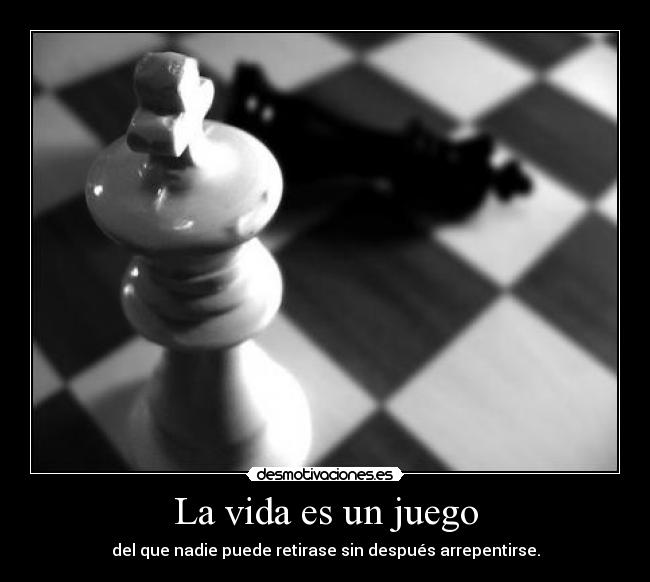 La vida es un juego -