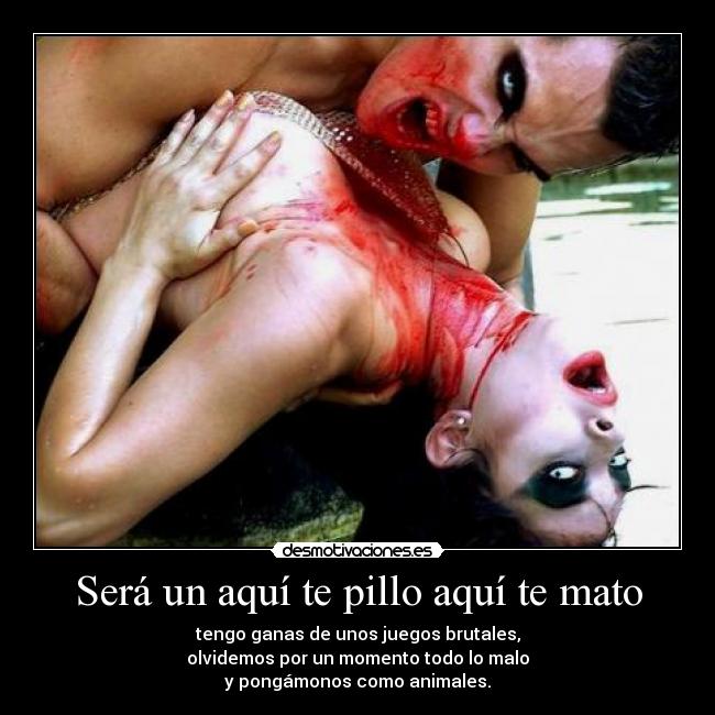 Será un aquí te pillo aquí te mato -