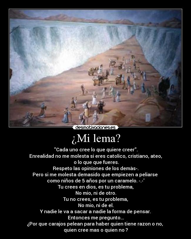 ¿Mi lema? -