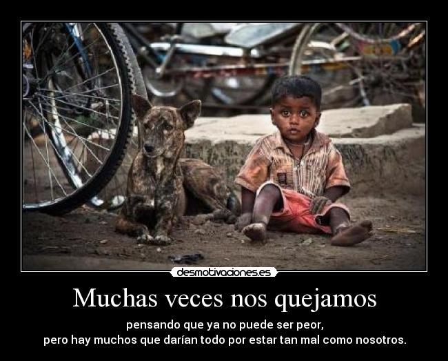 Muchas veces nos quejamos - 