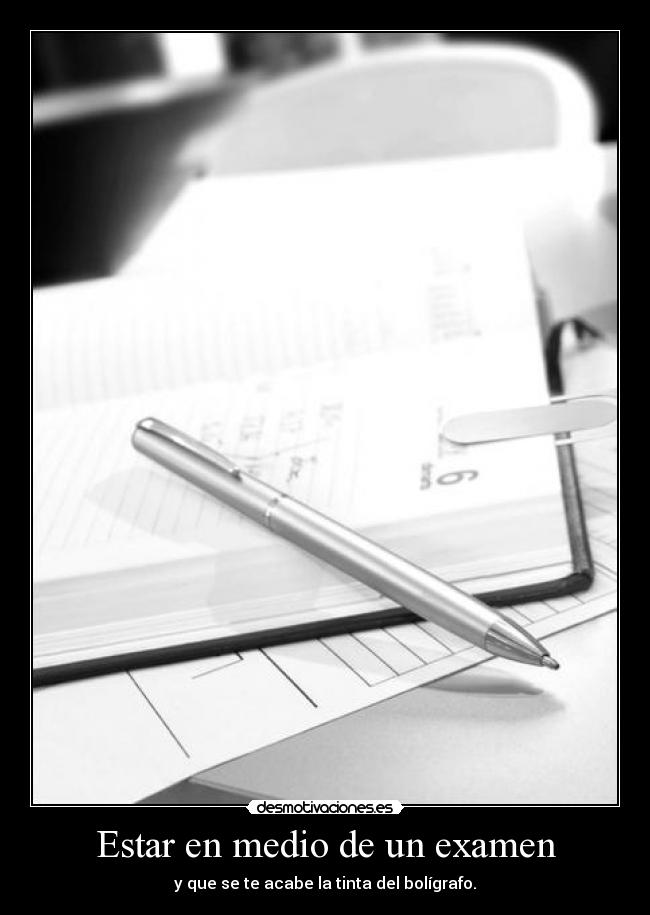 Estar en medio de un examen - 