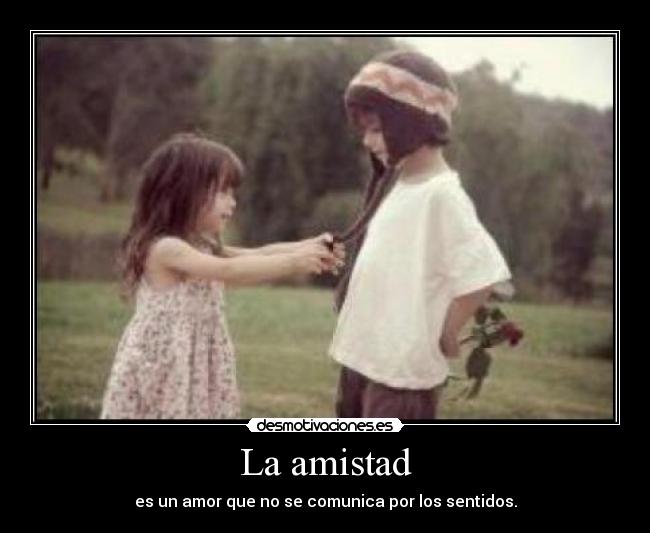 La amistad - 
