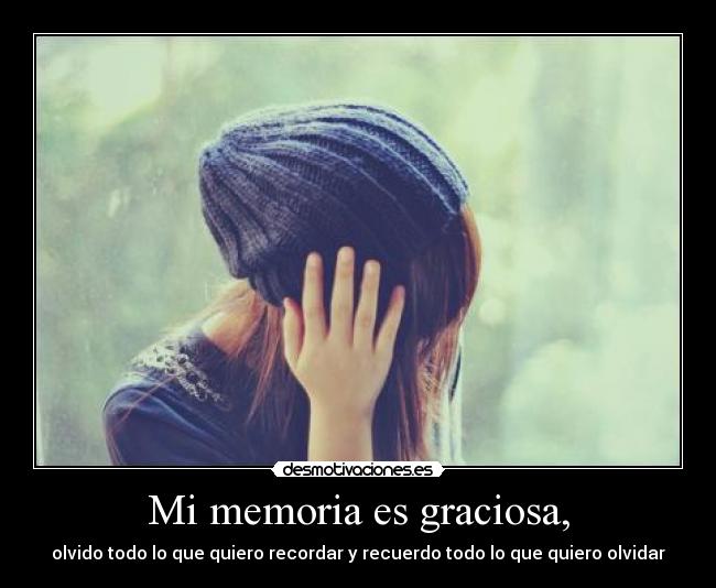 Mi memoria es graciosa, - 