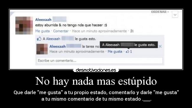 No hay nada mas estúpido -