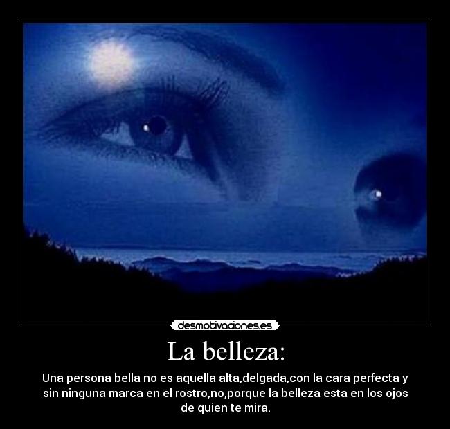 La belleza: -