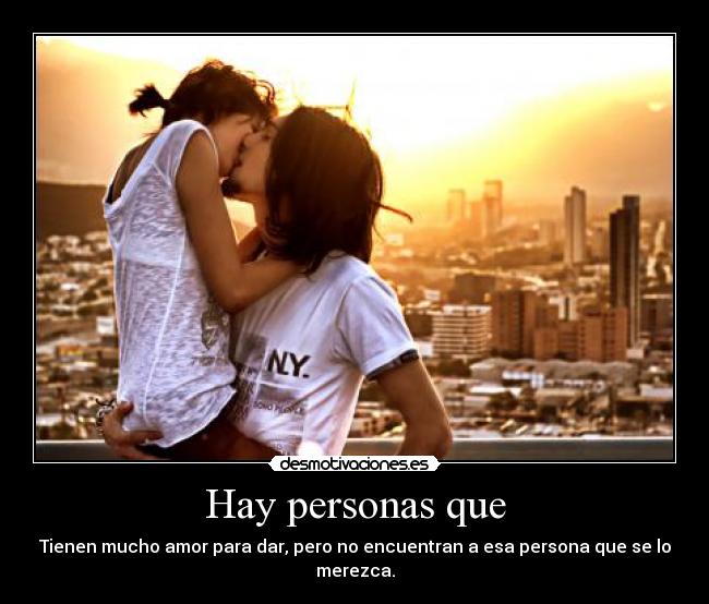 Hay personas que - 