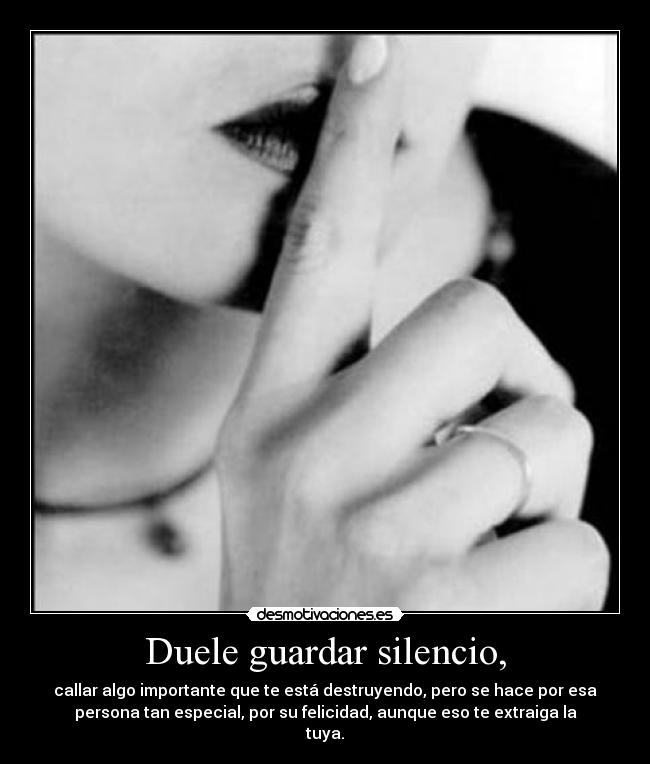 Duele guardar silencio, - 