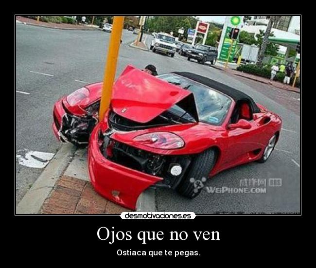 Ojos que no ven - Ostiaca que te pegas.