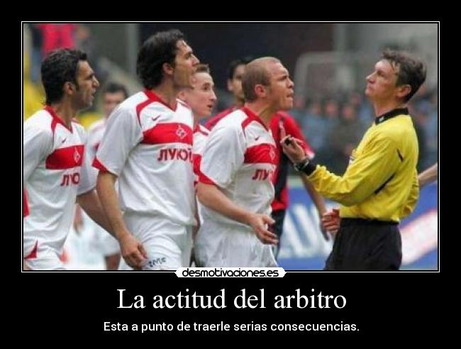 La actitud del arbitro -