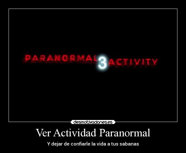 Ver Actividad Paranormal - 