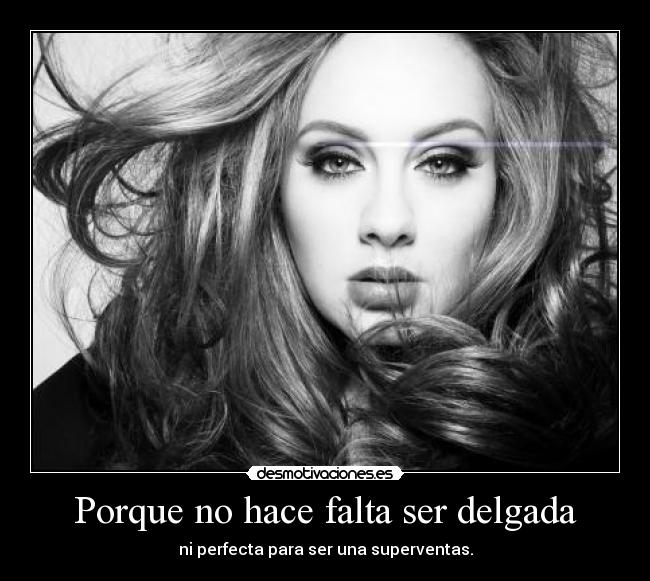 Porque no hace falta ser delgada - ni perfecta para ser una superventas.