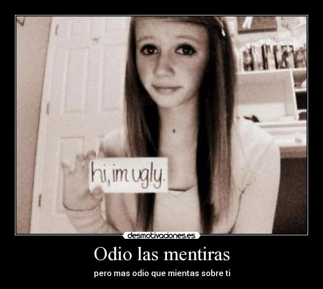 Odio las mentiras - 