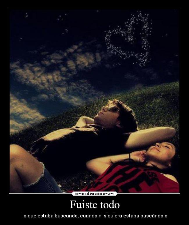 carteles fuiste todo desmotivaciones