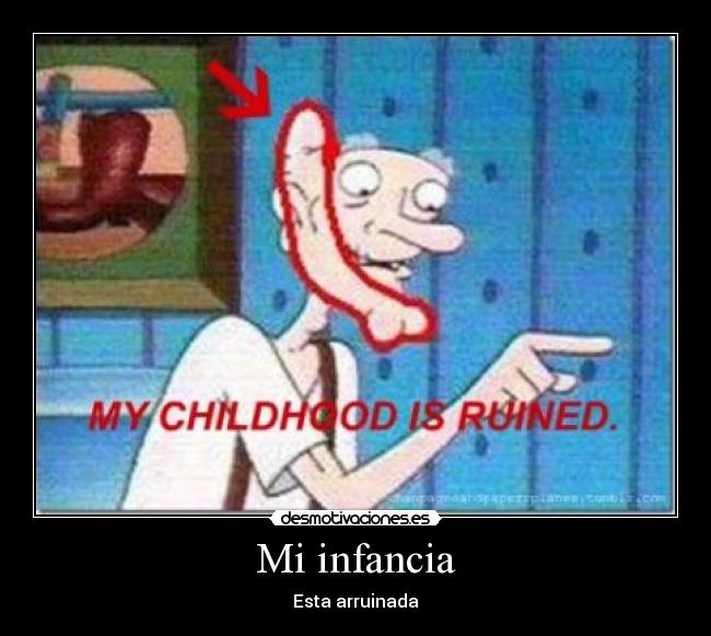 Mi infancia - Esta arruinada