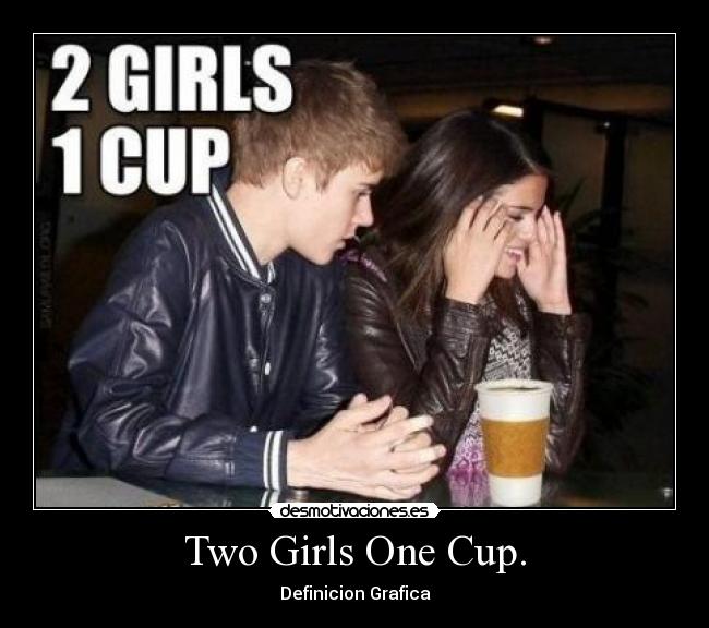 Two Girls One Cup. - Definicion Grafica