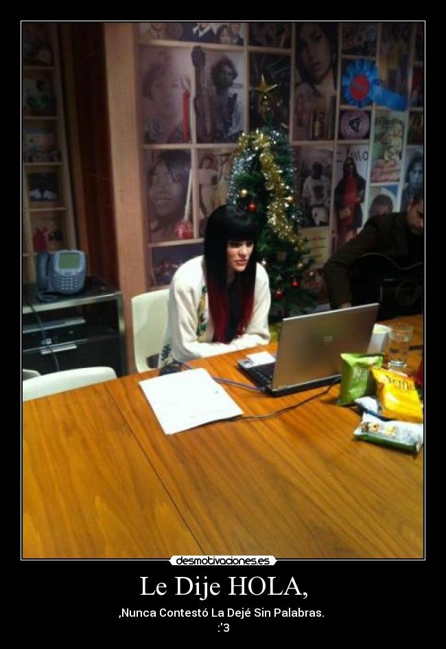 Le Dije HOLA, - 