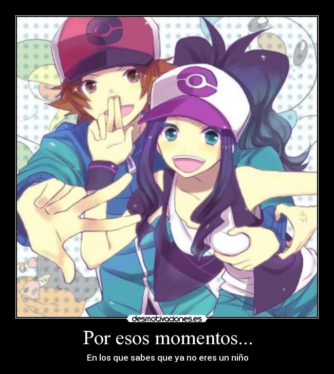 Por esos momentos... - 