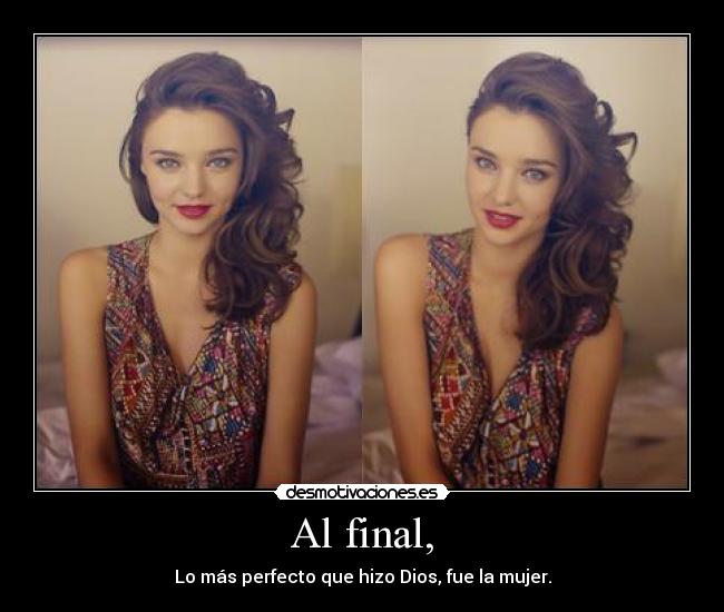 Al final, -