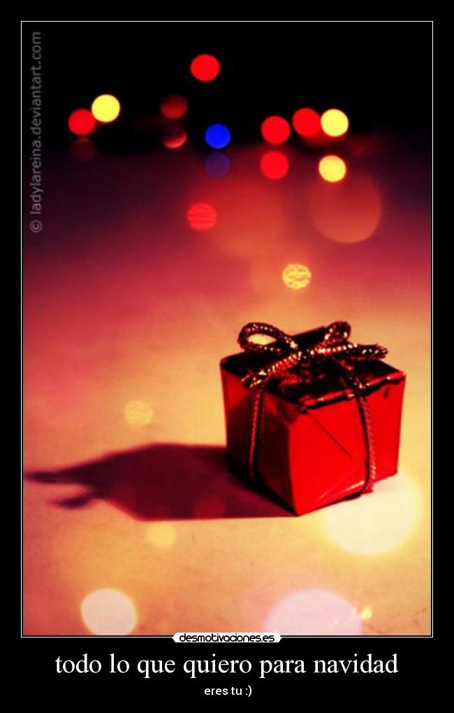 todo lo que quiero para navidad - eres tu :)
