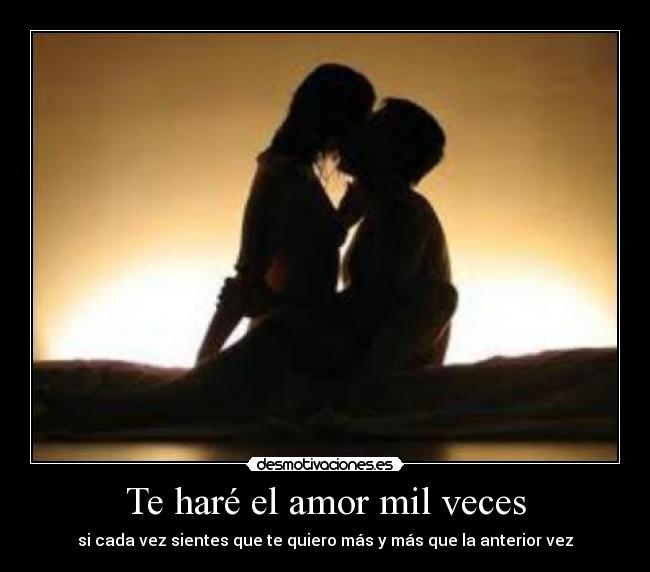 Te haré el amor mil veces -