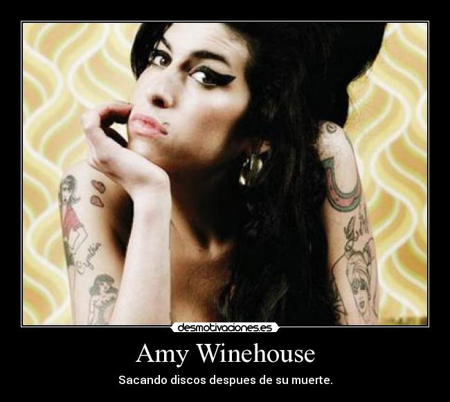 Amy Winehouse - Sacando discos despues de su muerte.