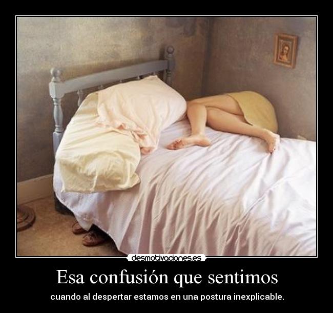 carteles despertarse estar posturas extranas cocacolaymentos gemelo23 desmotivaciones
