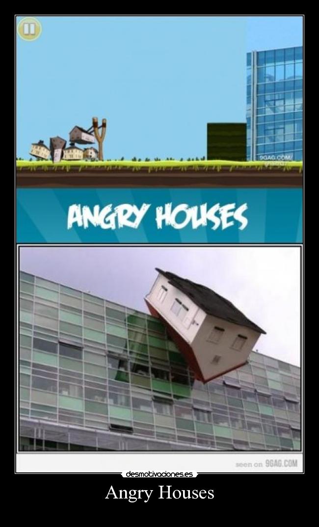 carteles angry houses desmotivaciones