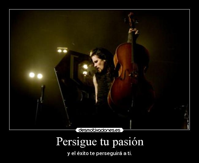 Persigue tu pasión - 