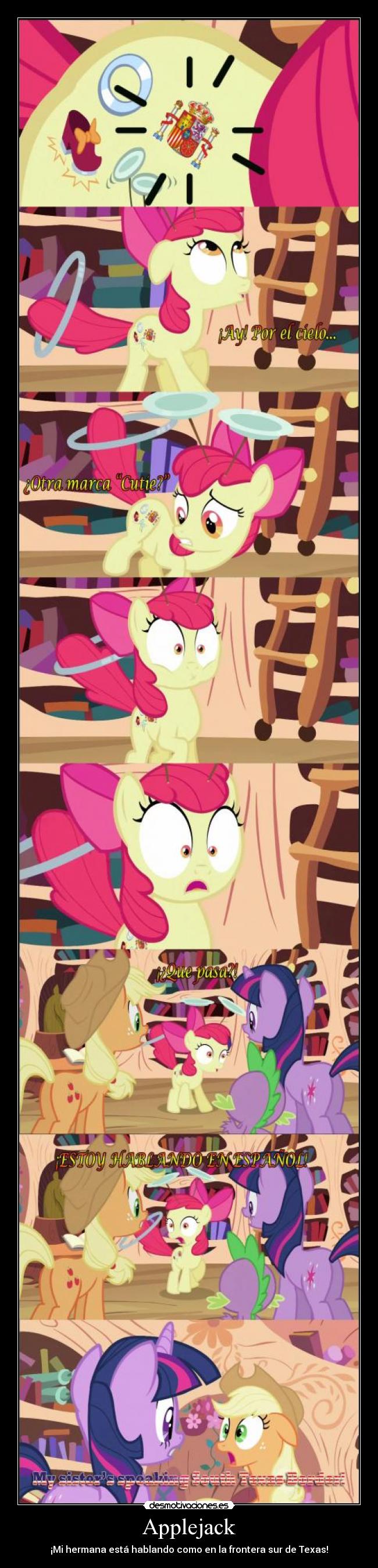 Applejack - ¡Mi hermana está hablando como en la frontera sur de Texas!