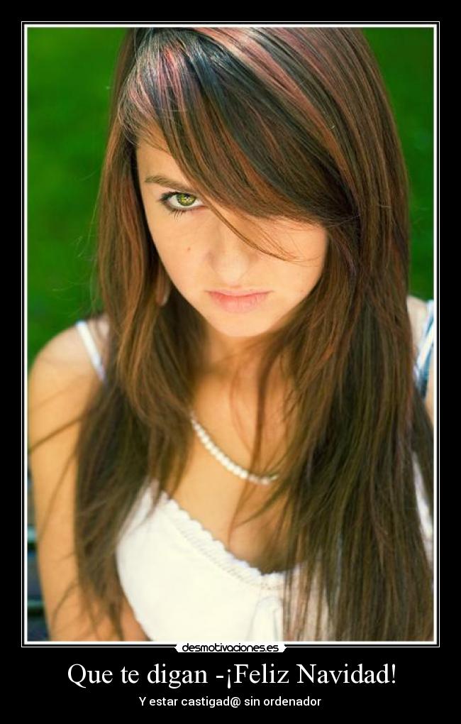Que te digan -¡Feliz Navidad! -